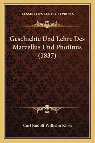 Stock image for Geschichte Und Lehre Des Marcellus Und Photinus (1837) for sale by THE SAINT BOOKSTORE