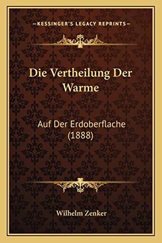 Stock image for Die Vertheilung Der Warme: Auf Der Erdoberflache (1888) for sale by THE SAINT BOOKSTORE