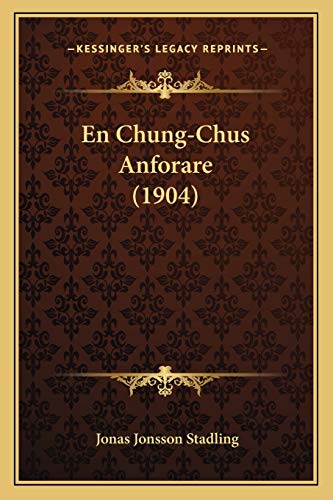 Beispielbild fr En Chung-Chus Anforare (1904) zum Verkauf von THE SAINT BOOKSTORE