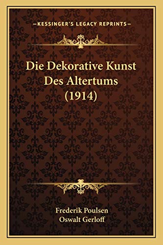 9781168353252: Die Dekorative Kunst Des Altertums (1914)