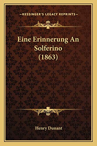 Stock image for Eine Erinnerung an Solferino (1863) for sale by THE SAINT BOOKSTORE
