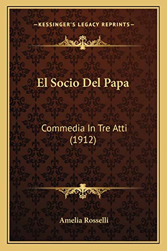 9781168369420: El Socio Del Papa: Commedia In Tre Atti (1912)