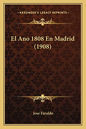 9781168373564: El Ano 1808 En Madrid (1908)