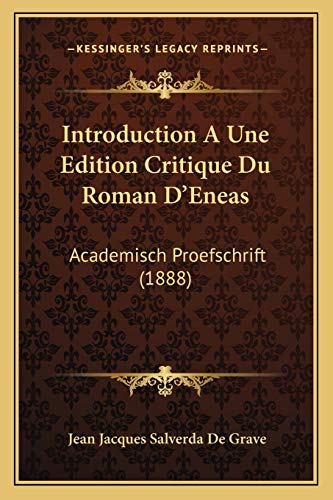 Stock image for Introduction A Une Edition Critique Du Roman D'Eneas: Academisch Proefschrift (1888) (Dutch Edition) for sale by ALLBOOKS1