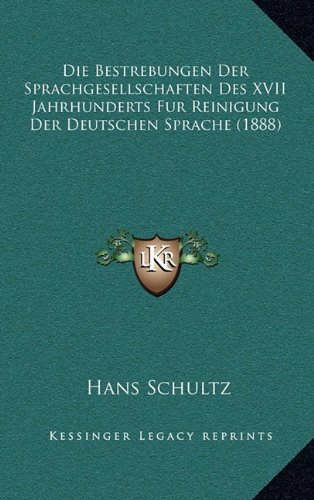 9781168386502: Bestrebungen Der Sprachgesellschaften Des XVII Jahrhunderts