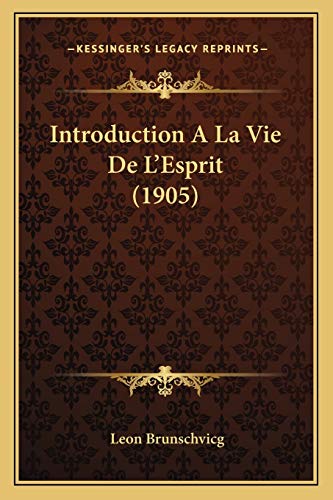 9781168396198: Introduction A La Vie De L'Esprit (1905)