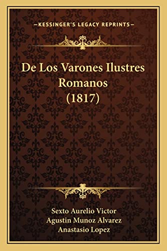 9781168404435: De Los Varones Ilustres Romanos (1817)