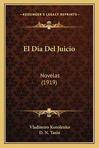 9781168405074: El Dia Del Juicio: Novelas (1919)