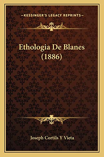 9781168405180: Ethologia De Blanes (1886)