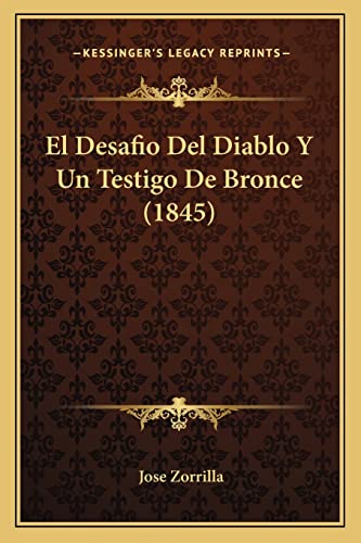 9781168410375: El Desafio Del Diablo Y Un Testigo De Bronce (1845)