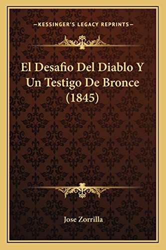 9781168410375: El Desafio Del Diablo Y Un Testigo De Bronce (1845) (Spanish Edition)