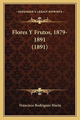 9781168413291: Flores Y Frutos, 1879-1891 (1891)