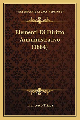 Beispielbild fr Elementi Di Diritto Amministrativo (1884) zum Verkauf von THE SAINT BOOKSTORE