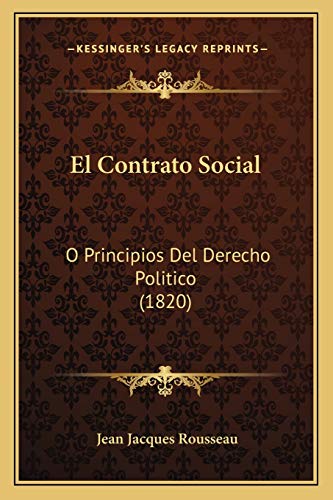 9781168417541: El Contrato Social: O Principios Del Derecho Politico (1820)