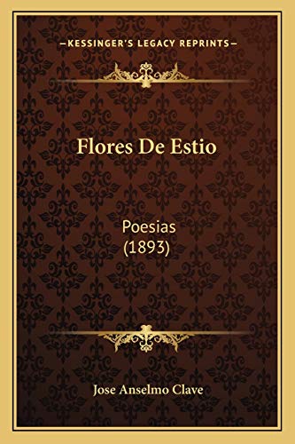 9781168420558: Flores De Estio: Poesias (1893)