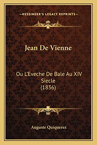 9781168431769: Jean De Vienne: Ou L'Eveche De Bale Au XIV Siecle (1836)