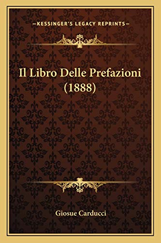 9781168445728: Il Libro Delle Prefazioni (1888) (Italian Edition)