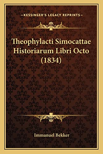 9781168453082: Theophylacti Simocattae Historiarum Libri Octo (1834)
