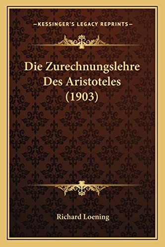 9781168456922: Die Zurechnungslehre Des Aristoteles (1903)