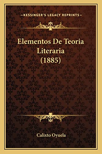 9781168456953: Elementos De Teoria Literaria (1885)