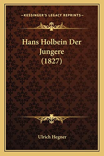 9781168458087: Hans Holbein Der Jungere (1827)