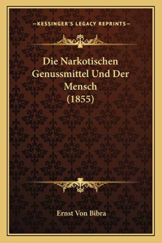 9781168463142: Die Narkotischen Genussmittel Und Der Mensch (1855)