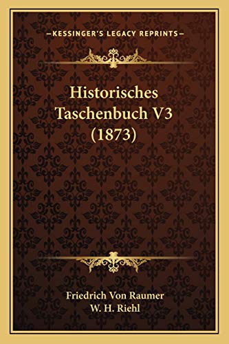 Imagen de archivo de Historisches Taschenbuch V3 (1873) a la venta por THE SAINT BOOKSTORE
