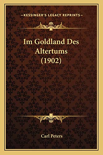 9781168472687: Im Goldland Des Altertums (1902)