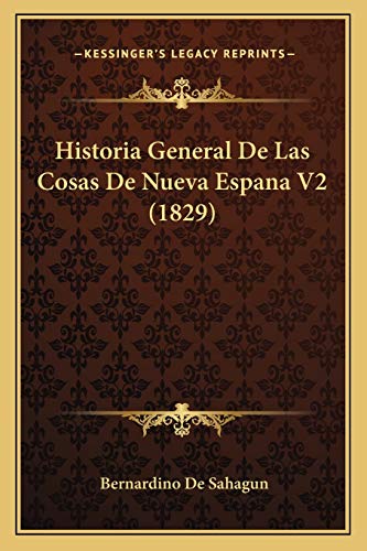 Imagen de archivo de Historia General De Las Cosas De Nueva Espana V2 (1829) a la venta por ThriftBooks-Dallas
