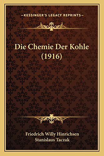 9781168483348: Die Chemie Der Kohle (1916)