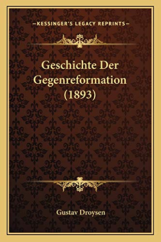 9781168486226: Geschichte Der Gegenreformation (1893)