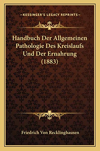 9781168486745: Handbuch Der Allgemeinen Pathologie Des Kreislaufs Und Der E