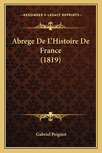 9781168490933: Abrege De L'Histoire De France (1819)