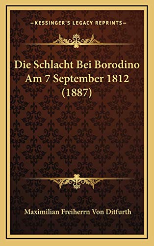 9781168517173: Die Schlacht Bei Borodino Am 7 September 1812 (1887)