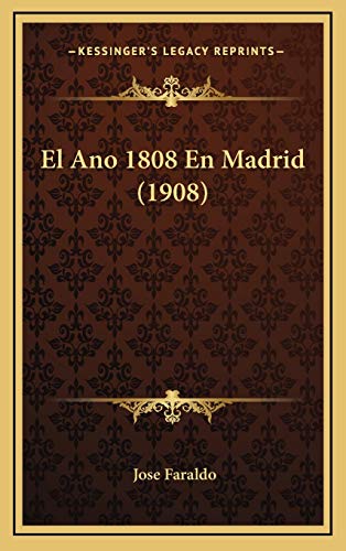 9781168517272: El Ano 1808 En Madrid (1908)