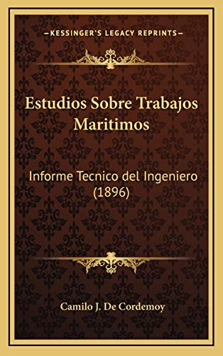 9781168518187: Estudios Sobre Trabajos Maritimos: Informe Tecnico del Ingeniero (1896)