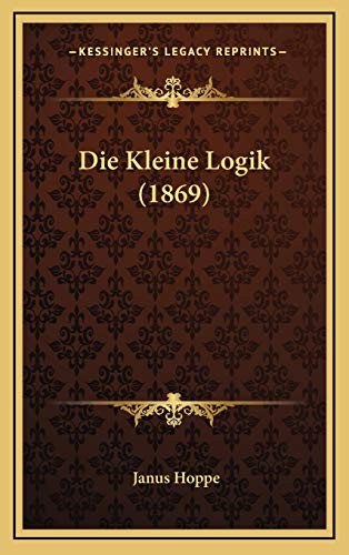 9781168524775: Die Kleine Logik (1869)