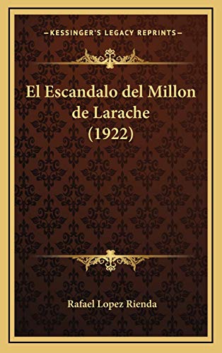 9781168524980: El Escandalo del Millon de Larache (1922)