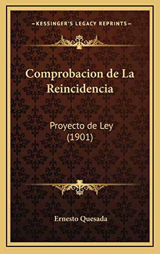 9781168538840: Comprobacion de La Reincidencia: Proyecto de Ley (1901)