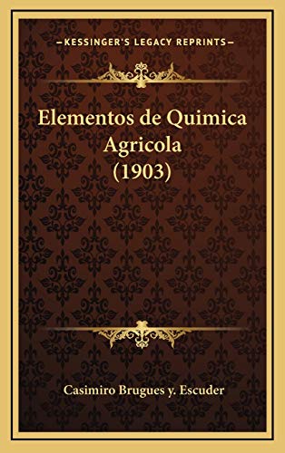 9781168541178: Elementos de Quimica Agricola (1903)