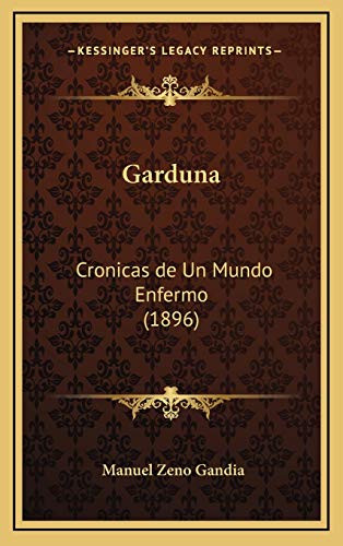 9781168547842: Garduna: Cronicas de Un Mundo Enfermo (1896) (Spanish Edition)