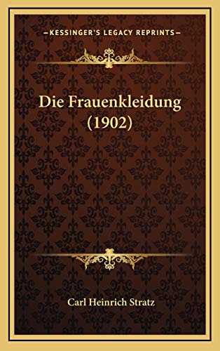 9781168548993: Die Frauenkleidung (1902)