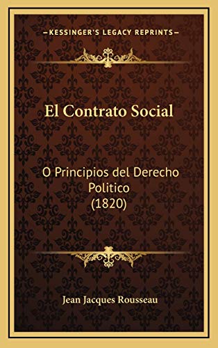 9781168558879: El Contrato Social: O Principios del Derecho Politico (1820)