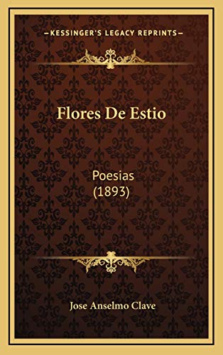 9781168561718: Flores De Estio: Poesias (1893)