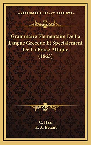 9781168565105: Grammaire Elementaire de la Langue Grecque Et Specialement d