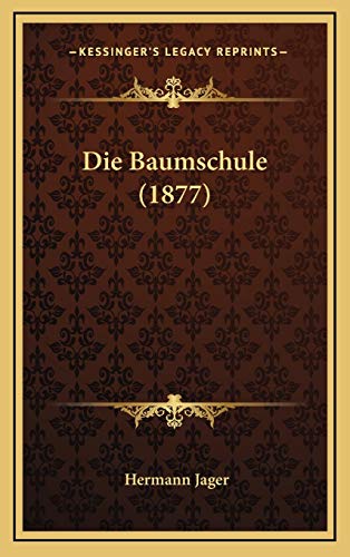 9781168565280: Die Baumschule (1877)