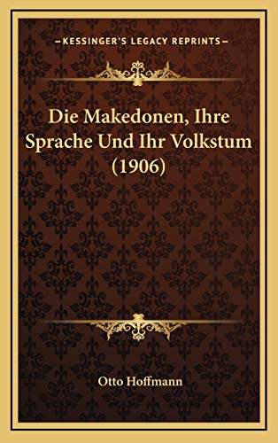 9781168573810: Die Makedonen, Ihre Sprache Und Ihr Volkstum (1906)