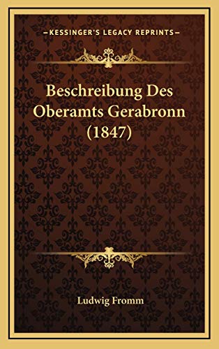 9781168584588: Beschreibung Des Oberamts Gerabronn (1847)