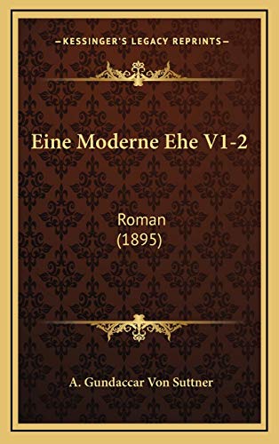 9781168585790: Eine Moderne Ehe V1-2: Roman (1895) (German Edition)