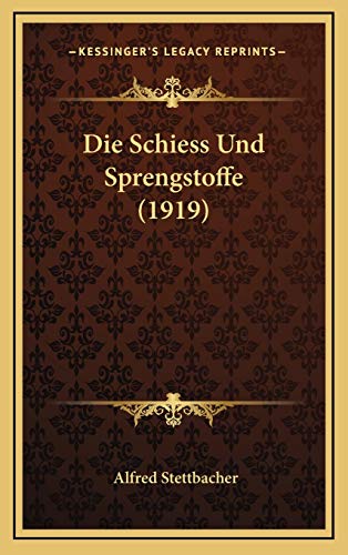 9781168586919: Die Schiess Und Sprengstoffe (1919)